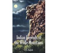 J S English Indian Legends of the White Mountains (Copertina rigida)