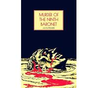 J.S. Fletcher Murder of the Ninth Baronet (Tascabile)