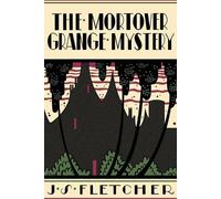 J S Fletcher The Mortover Grange Mystery (Tascabile)
