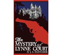 J S Fletcher The Mystery of Lynne Court (Tascabile)