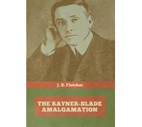 J S Fletcher The Rayner-Slade Amalgamation (Copertina rigida)