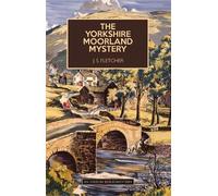 J. S. Fletcher The Yorkshire Moorland Mystery (Tascabile)