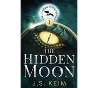 J S Keim The Hidden Moon (Tascabile) Hidden Moon