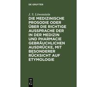 J S Löwenstein Die Medizinische Prosodie Oder Über Die Richti (Copertina rigida)