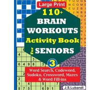 J S Lubandi 110+ BRAIN WORKOUTS Activity Book for SENIORS; Vol.3 (Tascabile)