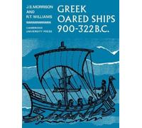 J. S. Morrison R. T. Williams Greek Oared Ships 900-322 BC (Tascabile)