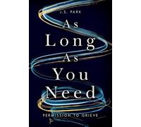 J. S. Park As Long as You Need (Tascabile)