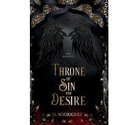J S Rodriguez Throne of Sin and Desire (Copertina rigida)
