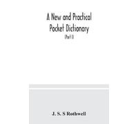 J S S Rothwell A new and practical pocket dictionary, English-German (Tascabile)