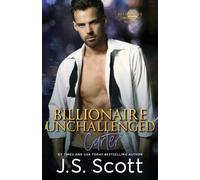 J S Scott Billionaire Unchallenged (Tascabile) Billionaire's Obsession
