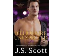 J S Scott Billionaire Unexpected Jax (Tascabile) Billionaire's Obsession