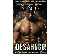 J S Scott ¡Desahogo (Tascabile) Los Hermanos Walker