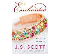 J. S. Scott Enchanted (Tascabile) Accidental Billionaires