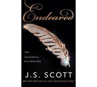 J. S. Scott Endeared (Tascabile) Accidental Billionaires