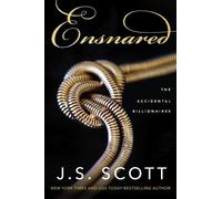 J. S. Scott Ensnared (Tascabile) Accidental Billionaires