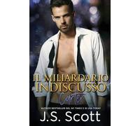 J S Scott Il Miliardario Indiscusso Carter (Tascabile)