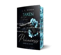 J. S. Wonda Taken Princess 3: Das Ende ist unser Mit wunderschönem (Tascabile)