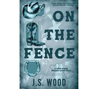 J S Wood On the Fence (Tascabile) Three Rivers Trevors Ranch