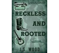 J S Wood Reckless And Rooted (Tascabile) Three Rivers Trevors Ranch
