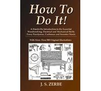 J. S. Zerbe How To Do It: A Hands-On Introduction to the Essential (Tascabile)