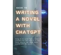J Sagel Guide to Writing a Novel With ChatGPT (Tascabile)