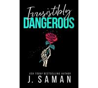 J Saman Julie Saman Irresistibly Dangerous (Tascabile) Irresistibly Yours
