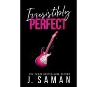 J Saman Julie Saman Irresistibly Perfect (Tascabile) Irresistibly Yours