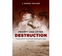J. Samuel Walker Prompt and Utter Destruction (Tascabile)