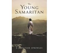 J. Schuyler Sprowles The Young Samaritan (Tascabile)