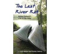 J. Scott Bestul Kenny Salwey The Last River Rat (Tascabile)