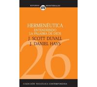 J Scott Duvall J Daniel Hays Hermenéutica (Tascabile)