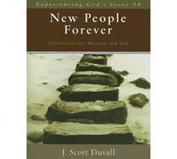 J. Scott Duvall New People Forever - Transformation, Mission, the En (Tascabile)