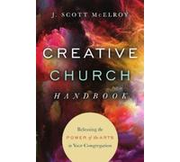 J. Scott Mcelro Creative Church Handbook - Releasing the Power of th (Tascabile)