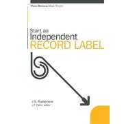 J Scott Rudsens Start an Independent Record Label: Music Business Ma (Tascabile)