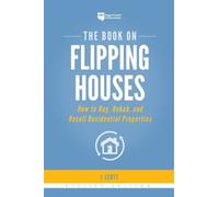 J Scott The Book on Flipping Houses (Tascabile) Fix-And-Flip