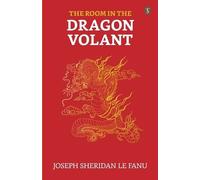 J Sheridan Lefanu The Room in the Dragon Volant (Tascabile)