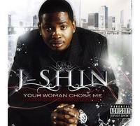 J-Shin Your Woman Chose Me (CD)