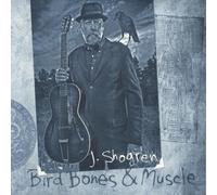 J. Shogren - Bird Bones & Muscle