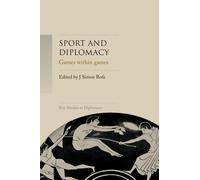 J. Simon Rofe Sport and Diplomacy (Copertina rigida) Key Studies in Diplomacy