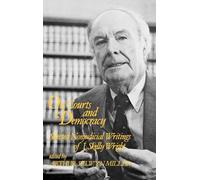 J.Skelly Wright Arthur Selwyn Miller On Courts and Democracy (Copertina rigida)