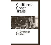 J Smeaton Chase California Coast Trails (Tascabile)
