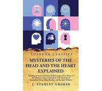 J Stanley Grime Mysteries of the Head and the Heart Explaine (Copertina rigida)