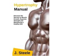 J Steele J Steele Hypertrophy Manual (Tascabile)