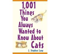 J. Stephen Lang 1,001 Things You Always Wanted to Know About Cats (Tascabile)