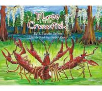 J Steven Spires Three Little Crawfish (Copertina rigida)