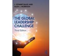J. Stewart Black Allen Morrison The Global Leadership Challenge (Tascabile)