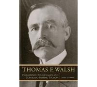 J Stewart Thomas F. Walsh (Tascabile) Mining the American West