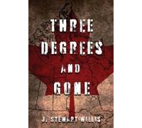 J Stewart Willis Three Degrees and Gone (Tascabile)
