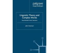 J. Stonham Linguistic Theory and Complex Words (Tascabile)