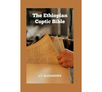 J T Alexander The Ethiopian Coptic Bible (Tascabile)